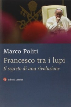 francesco tra i lupi il segreto di una rivoluzione