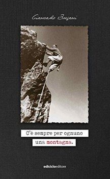 c\' sempre per ognuno una montagna