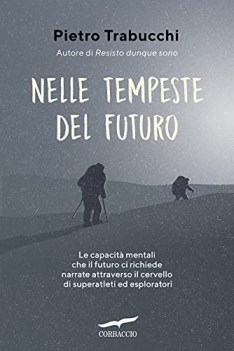 nelle tempeste del futuro le capacit mentali che il futuro ci richi