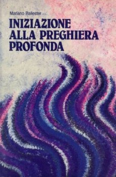 iniziazione alla preghiera profonda