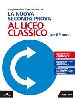 nuova seconda prova al liceo classico per il 5 anno con ebook