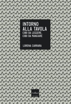 intorno alla tavola cibo da leggere cibo da mangiare