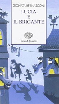 lucia e il brigante ediz illustrata