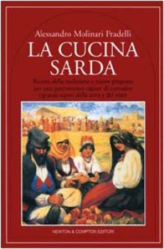 cucina sarda ricette della tradizione e nuove proposte per una gastronomia ...