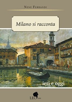 milano si racconta ieri e oggi la vecchia milano storie di donne