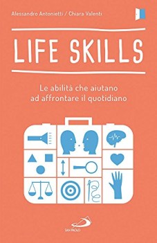 life skills le abilit che aiutano ad affrontare il quotidiano