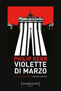 violette di marzo la trilogia berlinese di bernie gunther vol 1