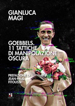 goebbels 11 tattiche di manipolazione oscura