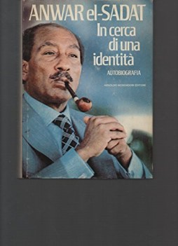 in cerca di una identita, autobiografia di anwar el-sadat