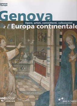 Genova e l\'europa continentale opere artisti committenti collezionisti