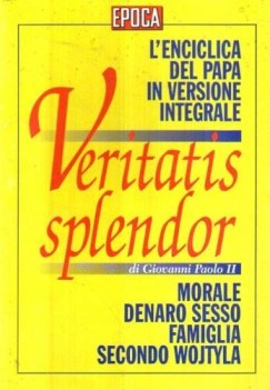 veritas splendor di giovanni paolo II l\'enciclica del papa in versione integrale