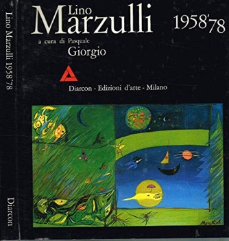 lino marzulli opere 1958-78 immagini a colori e b/n