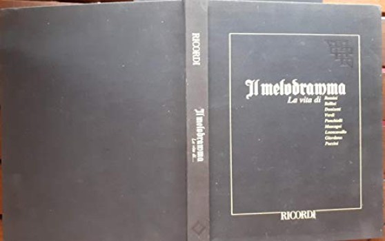 melodramma  la vita di rossini bellini donizetti verdi ponchielli