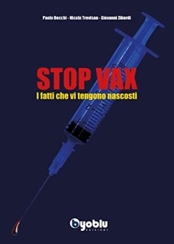 stop vax i fatti che vi tengono nascosti