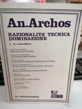 an archos razionalita tecnica dominazione n.1 la macchina