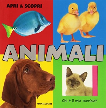 apri scopri animali ediz illustrata