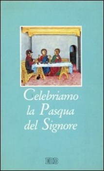 celebriamo la pasqua del signore