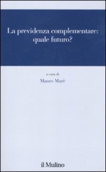 previdenza complementare quale futuro