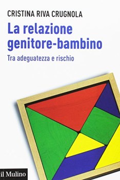 relazione genitorebambino tra adeguatezza e rischio