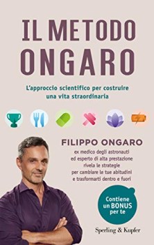 metodo ongaro l\'approccio scientifico per costruire una vita straordinaria