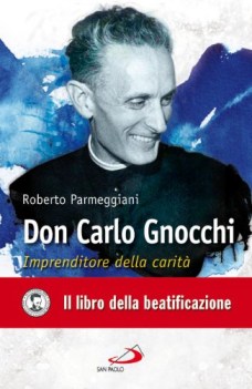 don carlo gnocchi imprenditore della carita