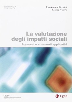 valutazione degli impatti sociali approcci e strumenti applicativi