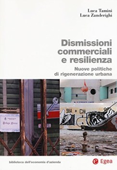 dismissioni commerciali e resilienza nuove politiche di rigenerazione