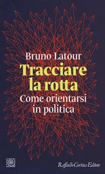 tracciare la rotta come orientarsi in politica