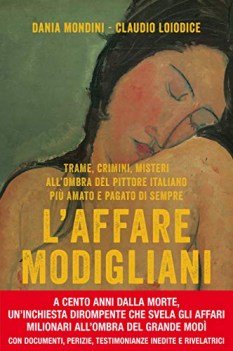 affare modigliani trame crimini misteri allombra del pittore italiano piu pagato