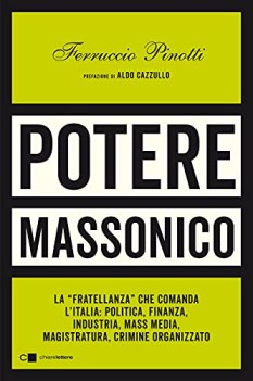 potere massonico la fratellanza che comanda l\'italia politica