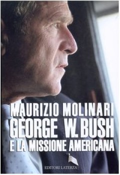 george w bush e la missione americana