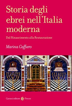 storia degli ebrei nellitalia moderna dal rinascimento alla restaura