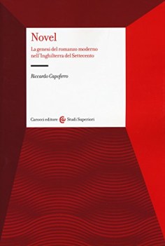 novel la genesi del romanzo moderno nellinghilterra del settecento