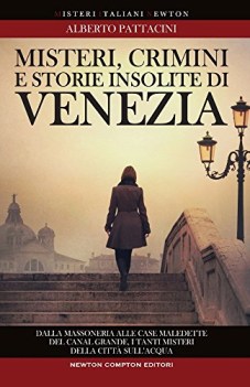 misteri crimini e storie insolite di venezia