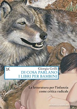 di cosa parlano i libri per bambini la letteratura per l\'infanzia come critica..