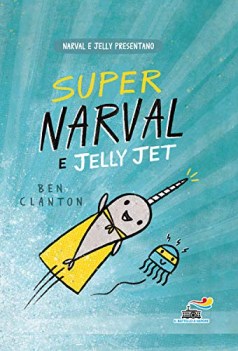 super narval e jelly jet