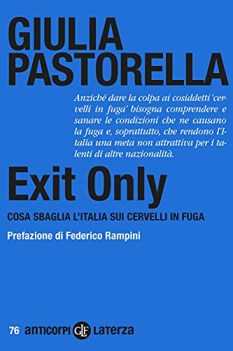 exit only cosa sbaglia litalia sui cervelli in fuga