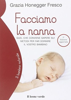 facciamo la nanna quel che conviene sapere sui metodi per far dormire