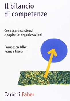 bilancio di competenze conoscere se stessi e capire le organizzazi