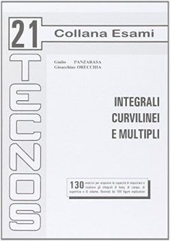 Integrali curvilinei e multipli collana esami Tecnos n 21