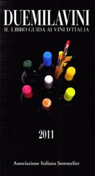 duemilavini 2011 il libro guida ai vini d\'italia