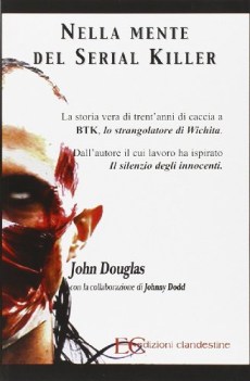 nella mente del serial killer la storia vera di trentanni di caccia