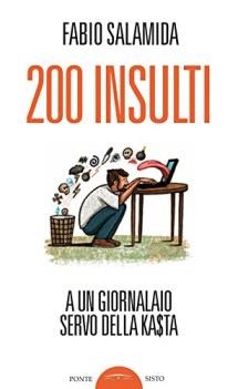 200 insulti a un giornalaio servo della kata