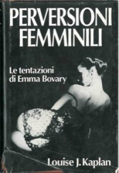 perversioni femminili  le tentazioni di emma bovary