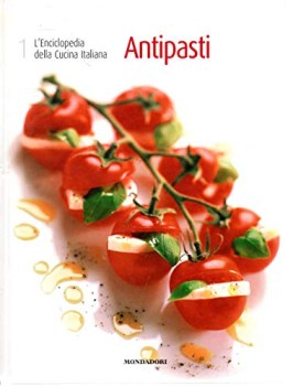 enciclopedia della cucina italiana antipasti vol 1