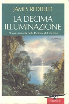 decima illuminazione. nuovi orizzonti della profezia di celestino