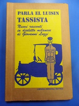 parla el luisin tassista racconti dialetto milanese