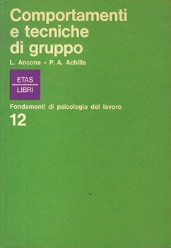 comportamenti e tecniche di gruppo fondamenti di psicologia del lavoro