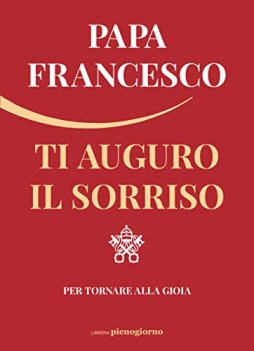 ti auguro il sorriso per tornare alla gioia