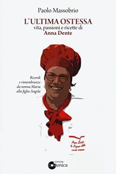 ultima ostessa vita passioni e ricette di anna dente